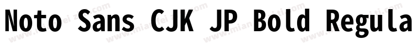 Noto Sans CJK JP Bold Regular字体转换